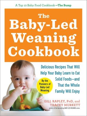 The Baby-Led Weaning Cookbook