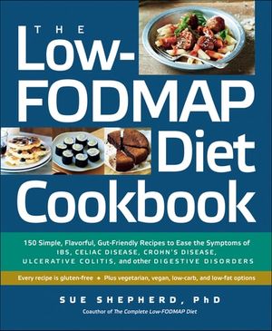 The Low-FODMAP Diet Cookbook