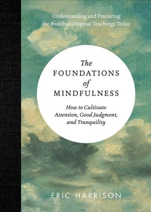 Buy The Foundations of Mindfulness at Amazon