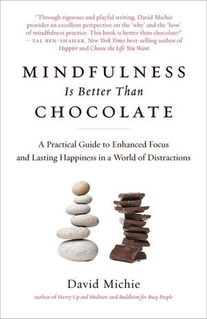 Buy Mindfulness Is Better Than Chocolate at Amazon
