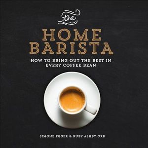 Buy The Home Barista at Amazon