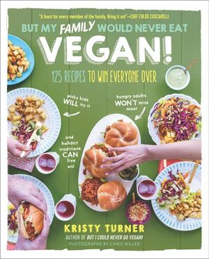 Buy But My Family Would Never Eat Vegan! at Amazon