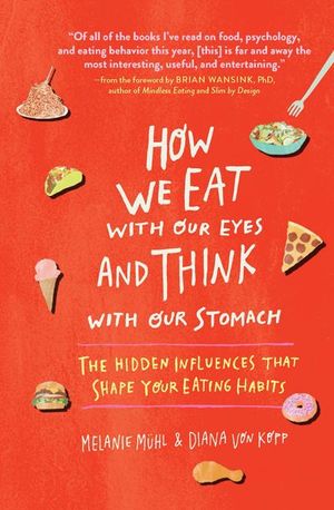 Buy How We Eat With Our Eyes and Think With Our Stomach at Amazon