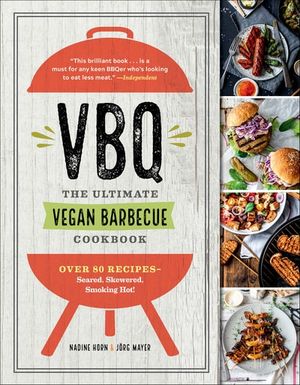 VBQ—Ultimate Vegan Barbecue Cookbook