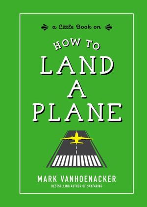 Buy How to Land a Plane at Amazon