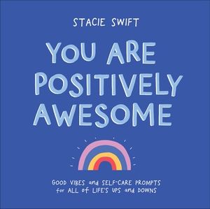 You Are Positively Awesome