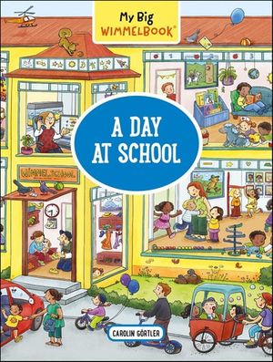 My Big Wimmelbook®—A Day at School