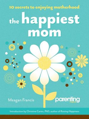 Buy The Happiest Mom at Amazon