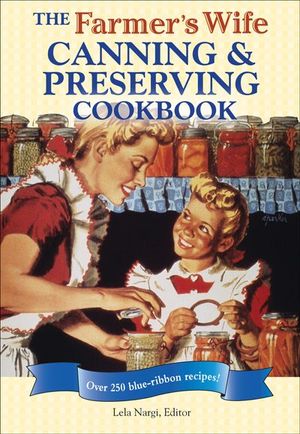 Buy The Farmer's Wife Canning & Preserving Cookbook at Amazon
