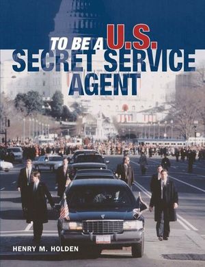 Buy To Be a U.S. Secret Service Agent at Amazon
