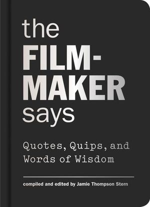 The Filmmaker Says