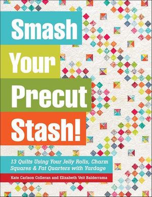 Smash Your Precut Stash!