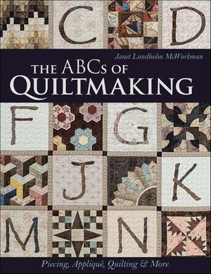 The ABCs of Quiltmaking