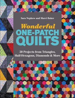 Wonderful One-Patch Quilts