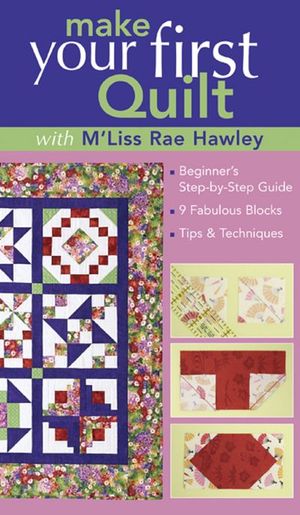 Make Your First Quilt with M'Liss
