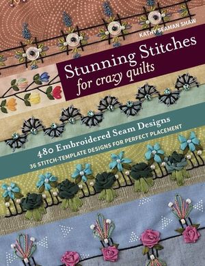 Buy Stunning Stitches for Crazy Quilts at Amazon