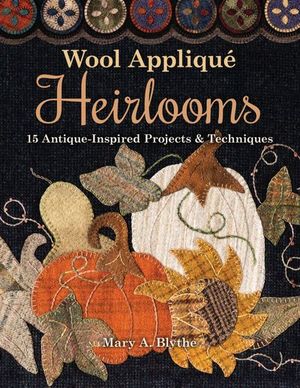 Buy Wool Applique Heirlooms at Amazon