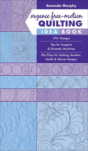 Buy Organic Free-Motion Quilting Idea Book at Amazon
