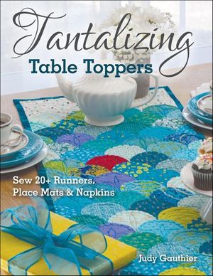 Tantalizing Table Toppers