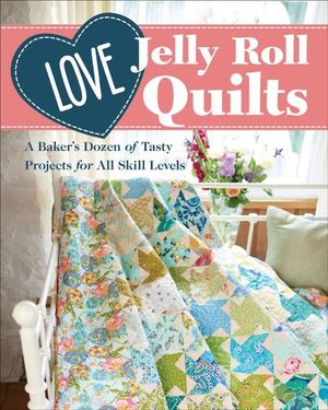 Buy Love Jelly Roll Quilts at Amazon