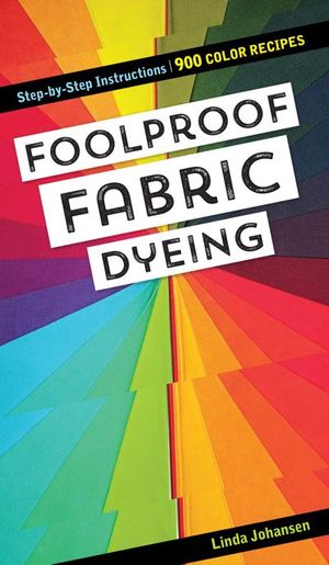 Buy Foolproof Fabric Dyeing at Amazon