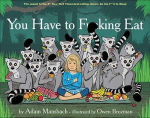 You Have to F**king Eat