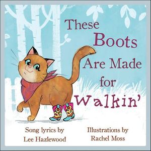 These Boots Are Made for Walkin'