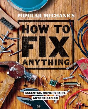 Buy Popular Mechanics: How to Fix Anything at Amazon