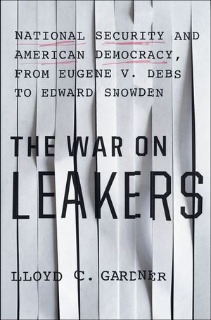 The War on Leakers