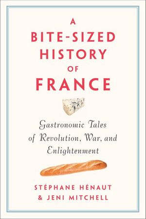 A Bite-Sized History of France