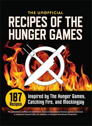 The Unofficial Recipes of the Hunger Games