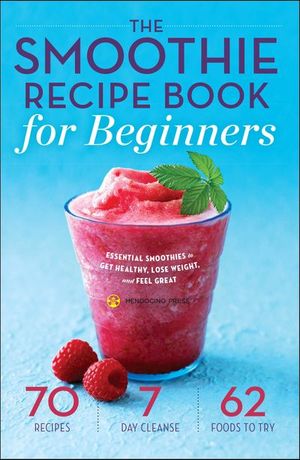 The Smoothie Recipe Book for Beginners