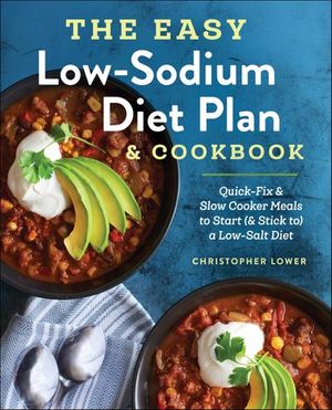 The Easy Low Sodium Diet Plan & Cookbook