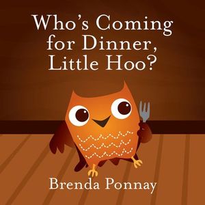 Buy Who's Coming for Dinner, Little Hoo? at Amazon