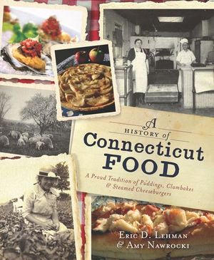 Buy A History of Connecticut Food at Amazon