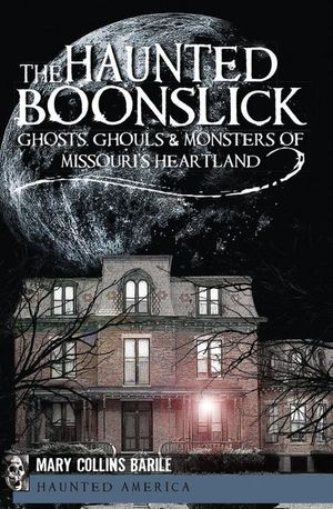 The Haunted Boonslick