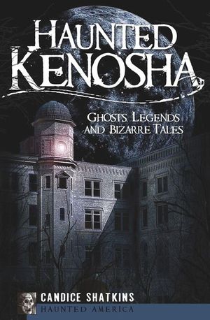 Haunted Kenosha