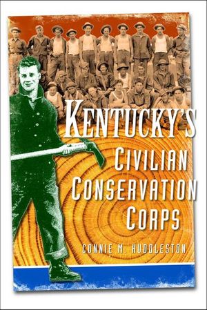 Kentucky's Civilian Conservation Corps (Vintage Images)