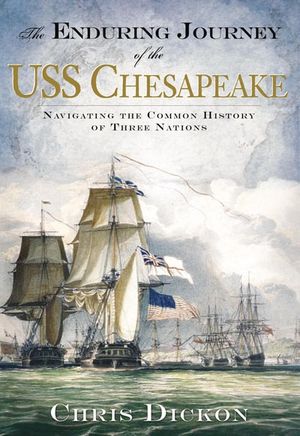 The Enduring Journey of the USS Chesapeake