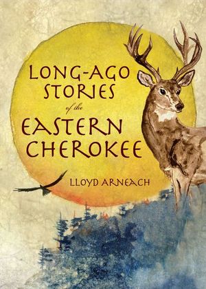 Buy Long-Ago Stories of the Eastern Cherokee at Amazon