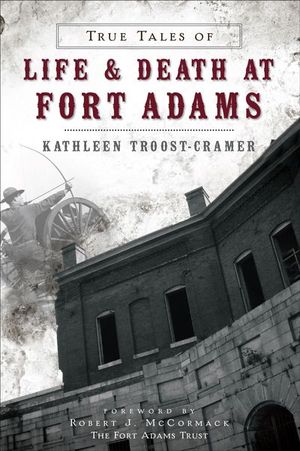 Buy True Tales of Life & Death at Fort Adams at Amazon