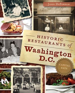 Buy Historic Restaurants of Washington, D.C. at Amazon