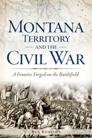 Buy Montana Territory and the Civil War at Amazon