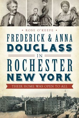 Buy Frederick & Anna Douglass in Rochester New York at Amazon