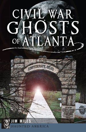 Buy Civil War Ghosts of Atlanta at Amazon