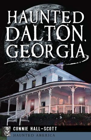 Buy Haunted Dalton, Georgia at Amazon