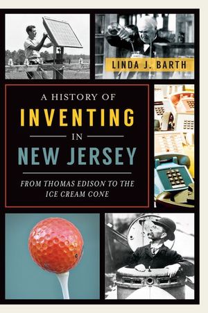 Buy A History of Inventing New Jersey at Amazon
