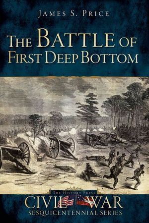 Buy The Battle of First Deep Bottom at Amazon