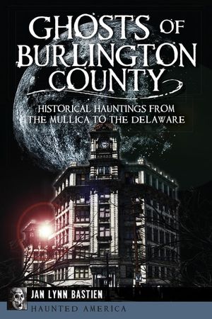 Ghosts of Burlington County