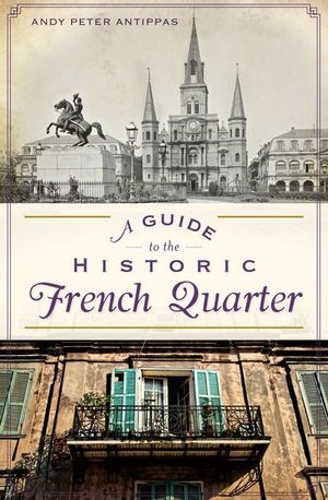 Buy A Guide to the Historic French Quarter at Amazon